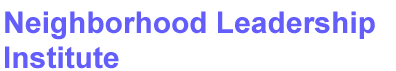 Neighborhood Leadership Institute