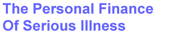 The Personal Finance of Serious Illness